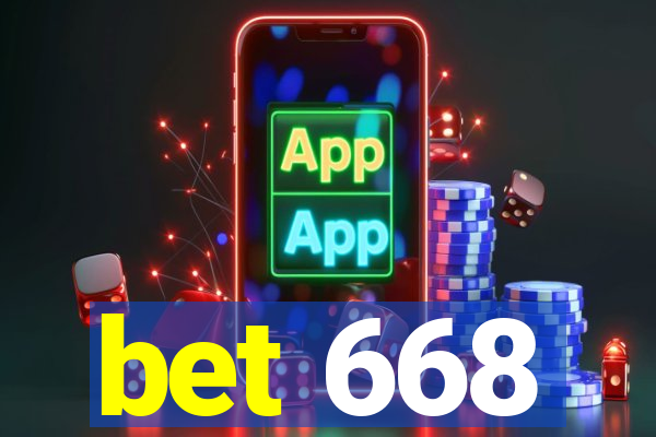 bet 668